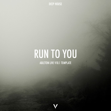 Deep House Ableton 10 Template (Run to You) (selected. style)