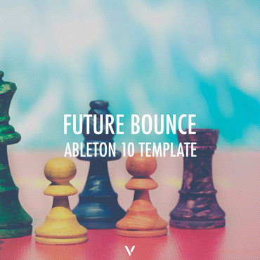 Future Bounce Ableton Template (Dirty Palm, Deorro, C.LOX Style)