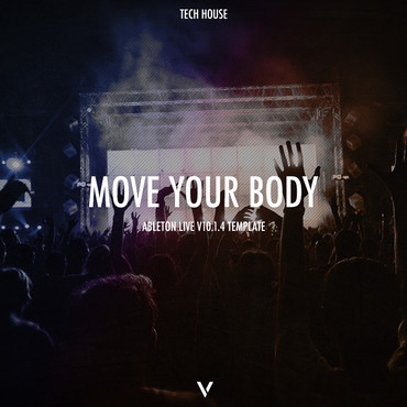Tech House Ableton Template (Move Your Body) (Noizu Style)